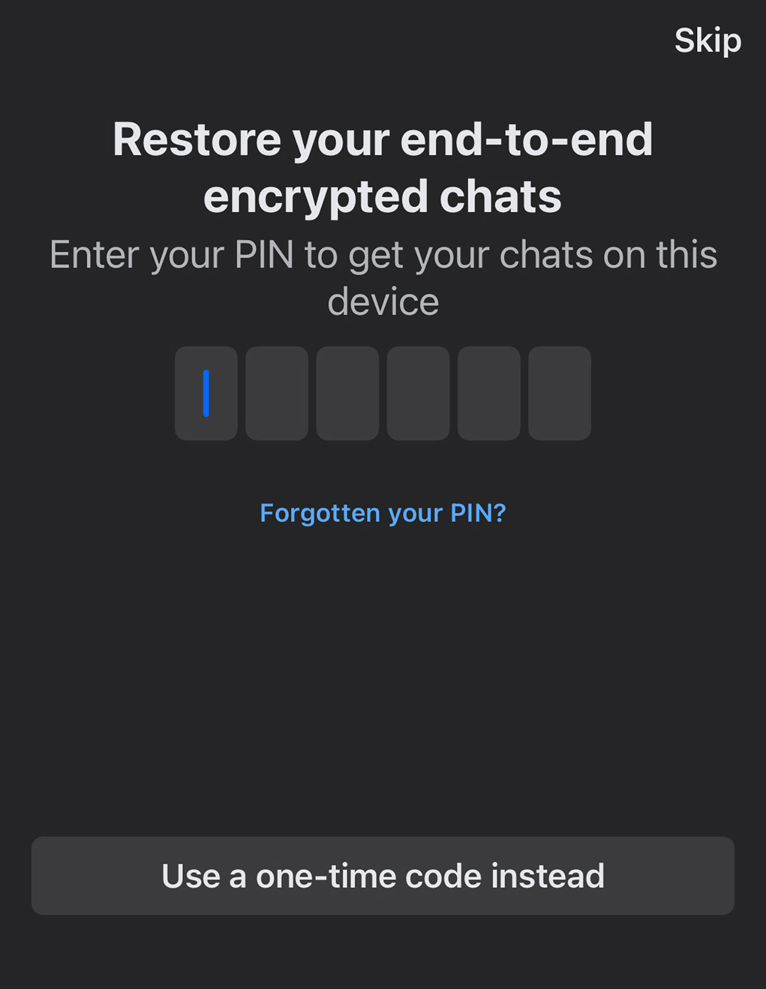 PIN prompt to restore chats